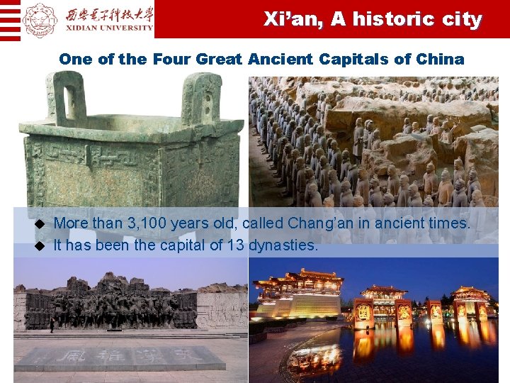 Xi’an, A historic city One of the Four Great Ancient Capitals of China u