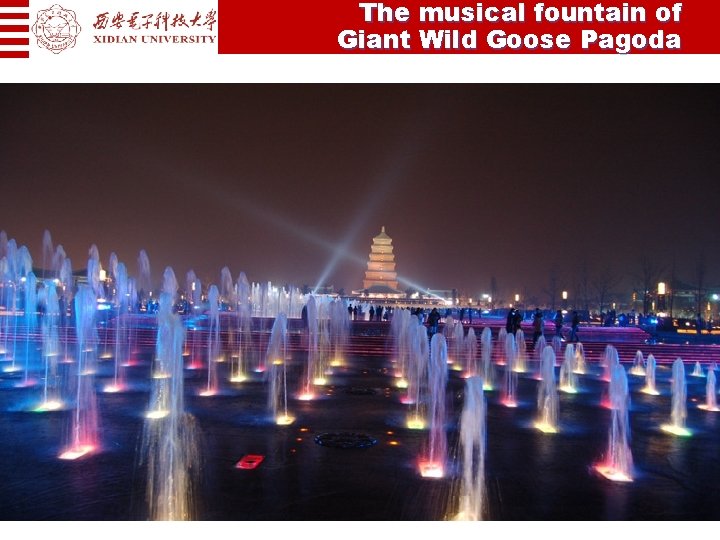 The musical fountain of Giant Wild Goose Pagoda 