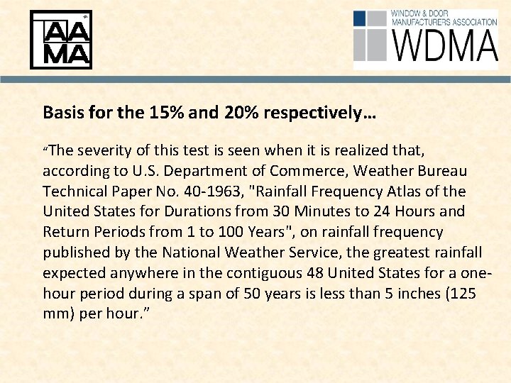 Basis for the 15% and 20% respectively… “The severity of this test is seen