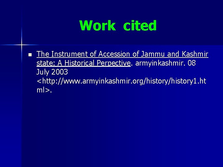 Work cited n The Instrument of Accession of Jammu and Kashmir state: A Historical