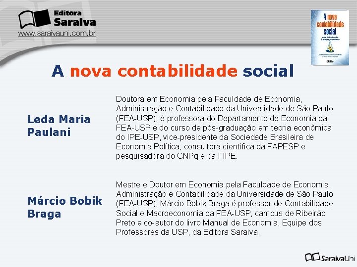Capa da Obra A nova contabilidade social Leda Maria Paulani Doutora em Economia pela