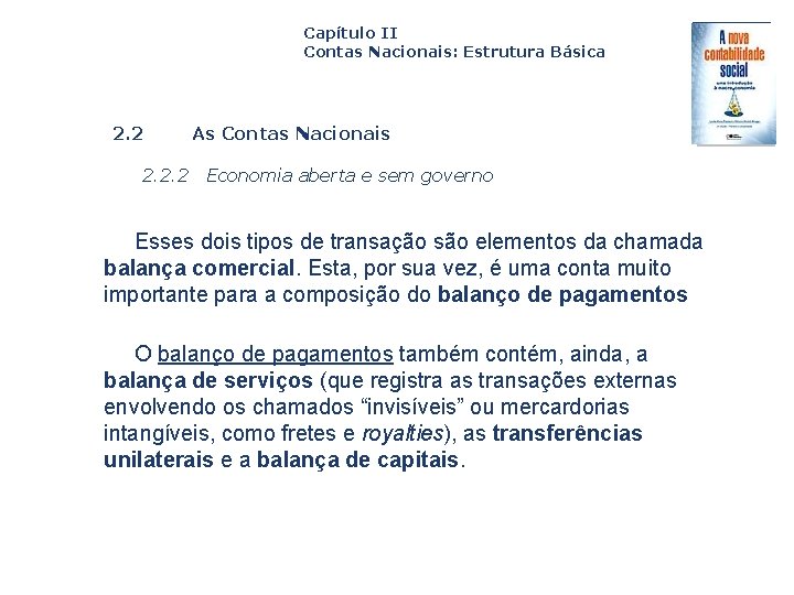 Capítulo II Contas Nacionais: Estrutura Básica 2. 2. 2 As Contas Nacionais Economia aberta