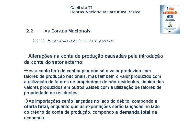 Capítulo II Contas Nacionais: Estrutura Básica 2. 2. 2 Capa da Obra As Contas