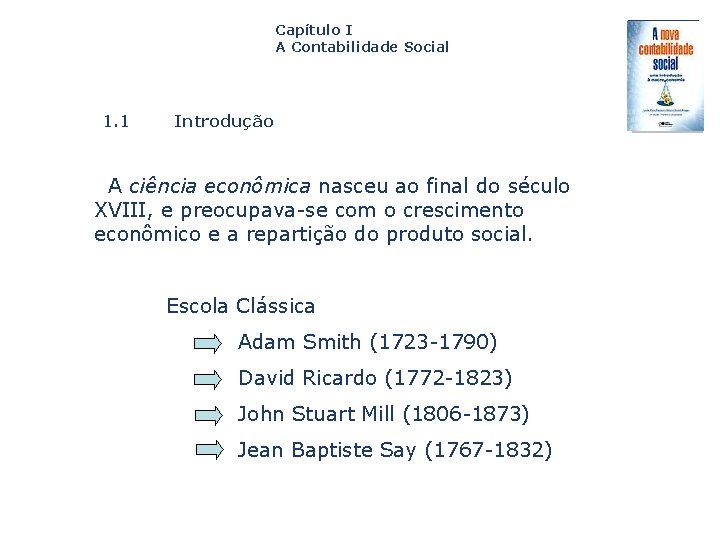 Capítulo I A Contabilidade Social 1. 1 Introdução A ciência econômica nasceu ao final