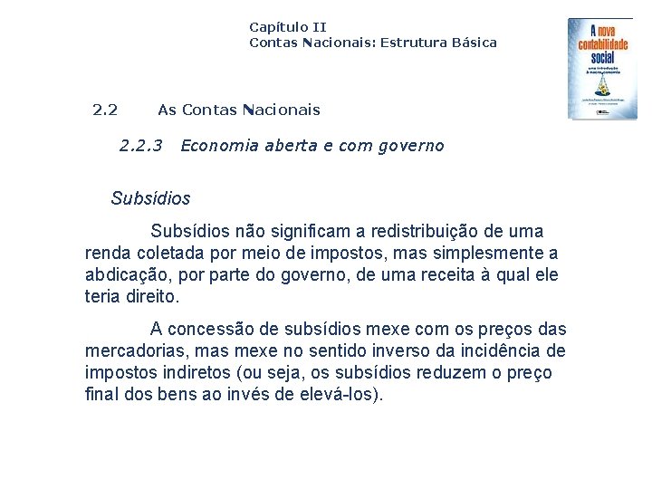 Capítulo II Contas Nacionais: Estrutura Básica 2. 2 As Contas Nacionais 2. 2. 3