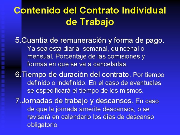 Contenido del Contrato Individual de Trabajo 5. Cuantía de remuneración y forma de pago.