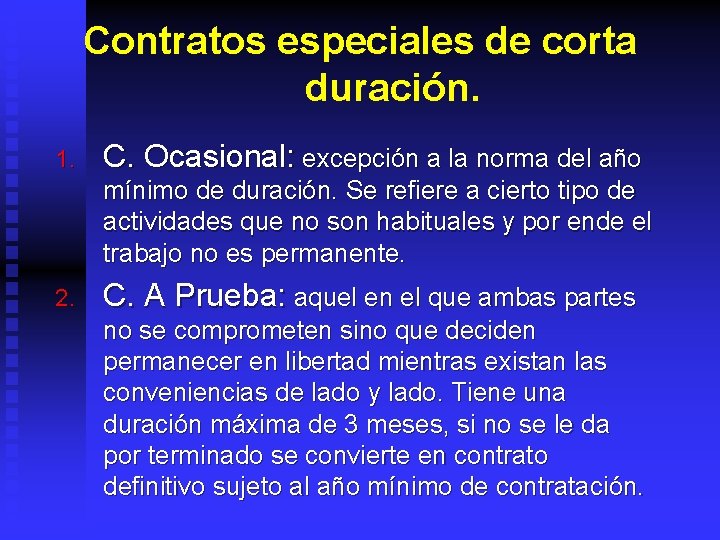 Contratos especiales de corta duración. 1. C. Ocasional: excepción a la norma del año