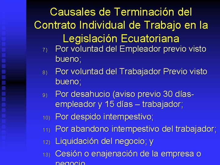 Causales de Terminación del Contrato Individual de Trabajo en la Legislación Ecuatoriana 7) 8)