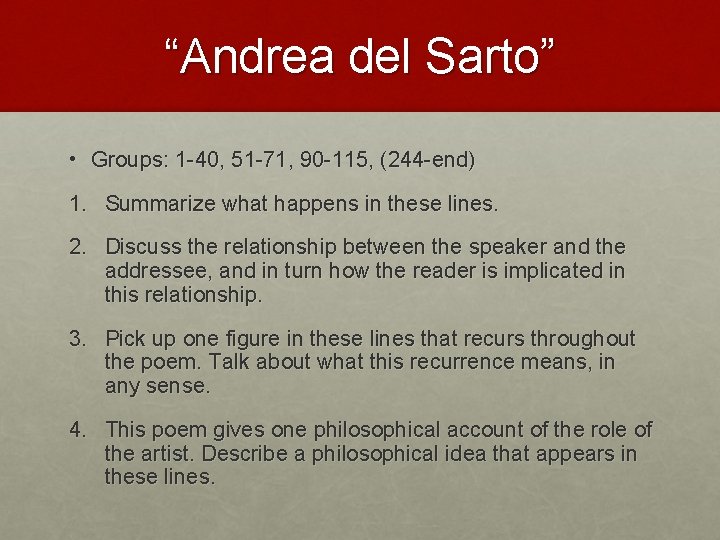 “Andrea del Sarto” • Groups: 1 -40, 51 -71, 90 -115, (244 -end) 1.