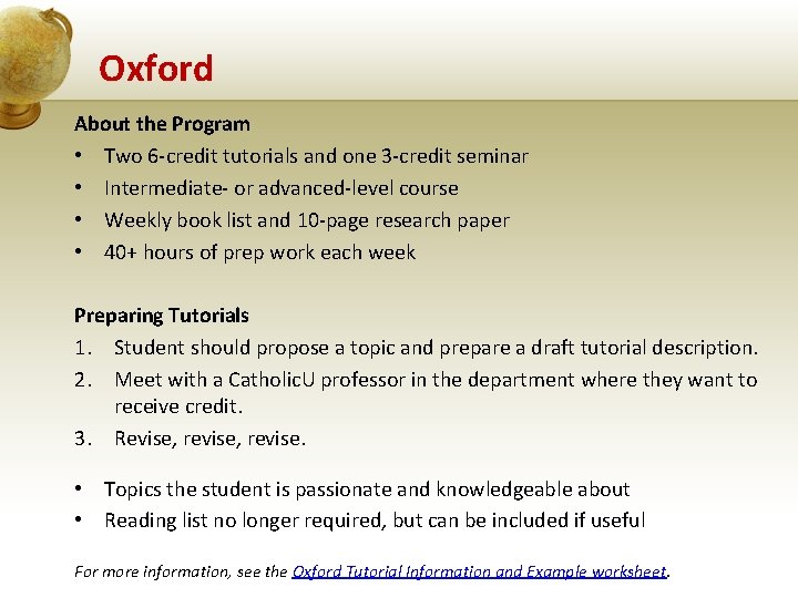 Oxford About the Program • Two 6 -credit tutorials and one 3 -credit seminar