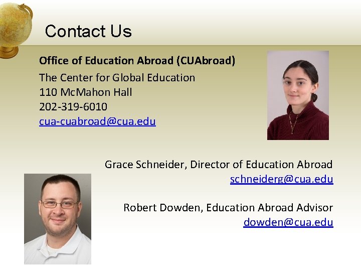 Contact Us Office of Education Abroad (CUAbroad) The Center for Global Education 110 Mc.