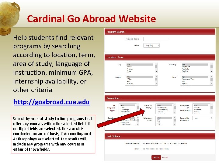 Cardinal Go Abroad Website Help students find relevant programs by searching according to location,