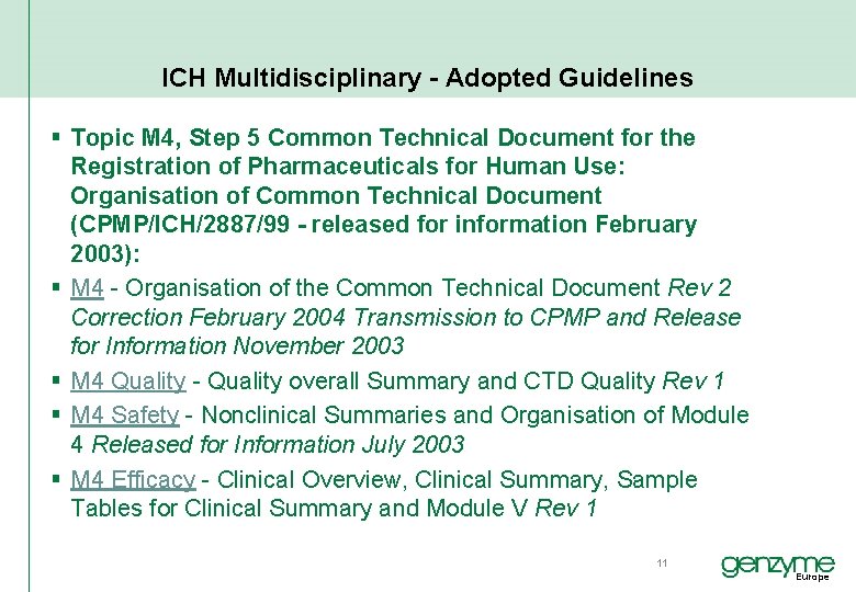 ICH Multidisciplinary - Adopted Guidelines § Topic M 4, Step 5 Common Technical Document