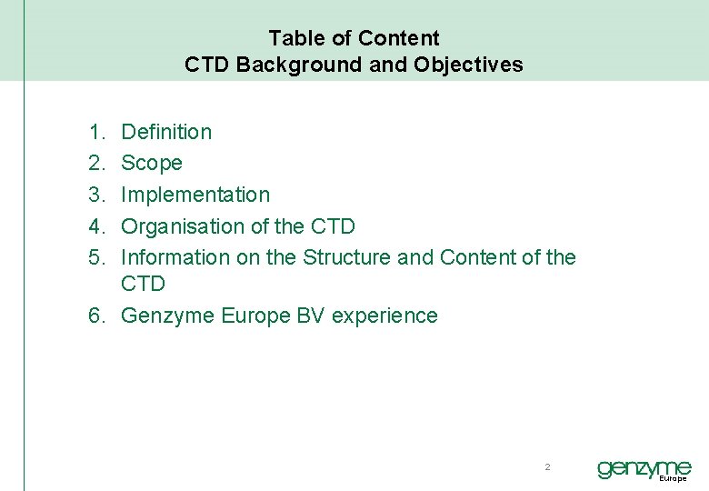 Table of Content CTD Background and Objectives 1. 2. 3. 4. 5. Definition Scope Table of Content CTD Background and Objectives 1. 2. 3. 4. 5. Definition Scope