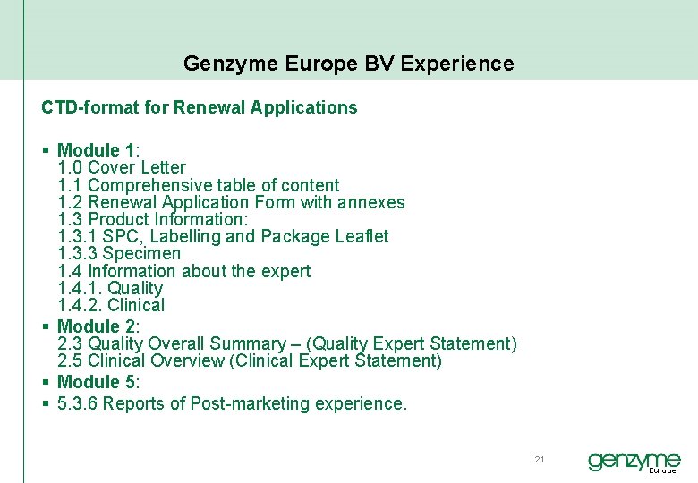 Genzyme Europe BV Experience CTD-format for Renewal Applications § Module 1: 1. 0 Cover