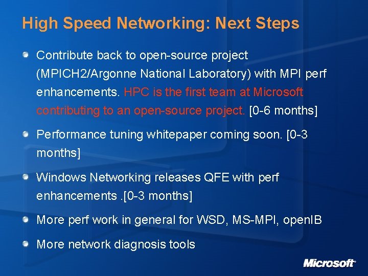 High Speed Networking: Next Steps Contribute back to open-source project (MPICH 2/Argonne National Laboratory)