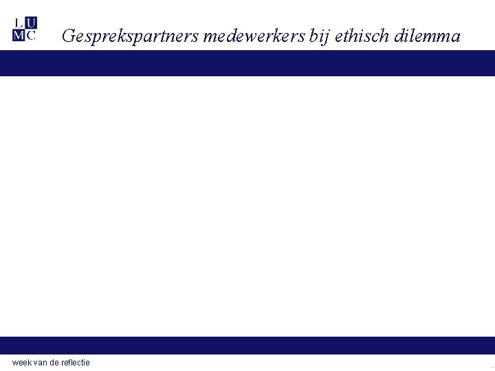 Gesprekspartners medewerkers bij ethisch dilemma week van de reflectie 