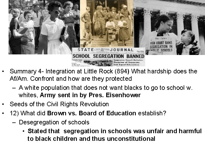  • Summary 4 - Integration at Little Rock (894) What hardship does the