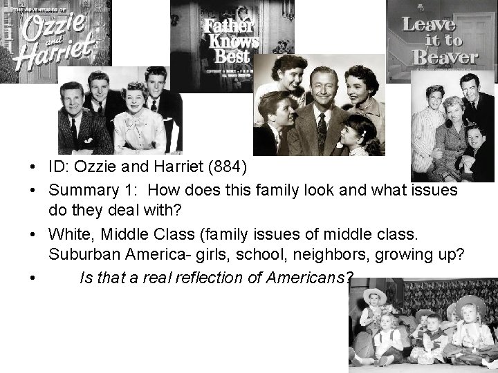  • ID: Ozzie and Harriet (884) • Summary 1: How does this family