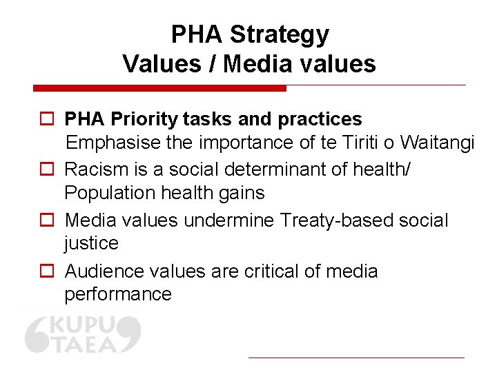 PHA Strategy Values / Media values o PHA Priority tasks and practices Emphasise the