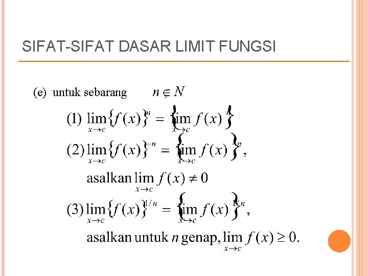 SIFAT-SIFAT DASAR LIMIT FUNGSI (e) untuk sebarang , 