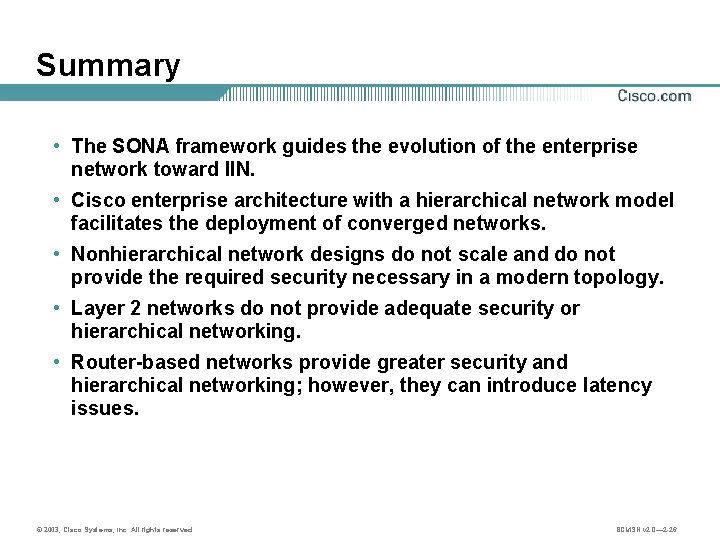 Summary • The SONA framework guides the evolution of the enterprise network toward IIN.