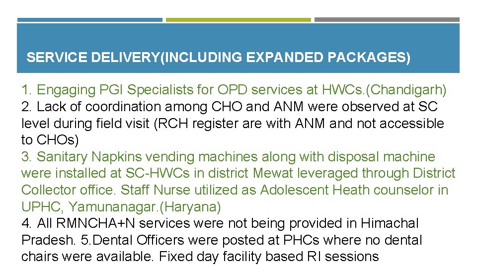 SERVICE DELIVERY(INCLUDING EXPANDED PACKAGES) 1. Engaging PGI Specialists for OPD services at HWCs. (Chandigarh)