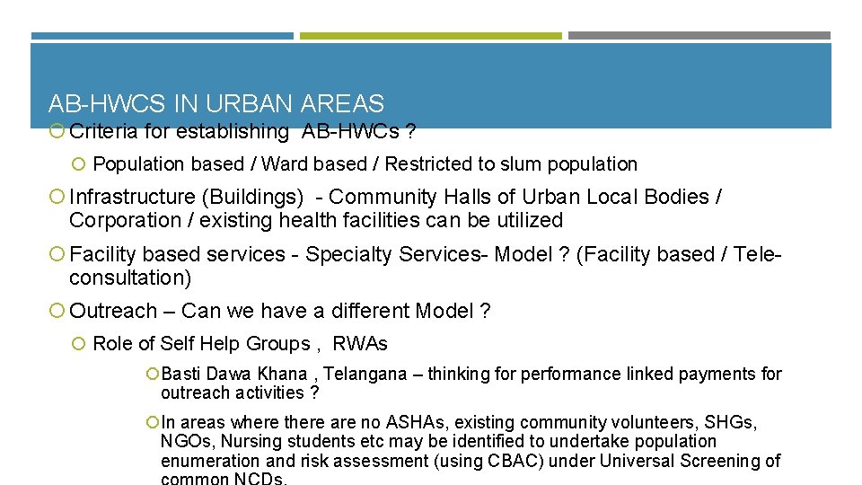 AB-HWCS IN URBAN AREAS Criteria for establishing AB-HWCs ? Population based / Ward based