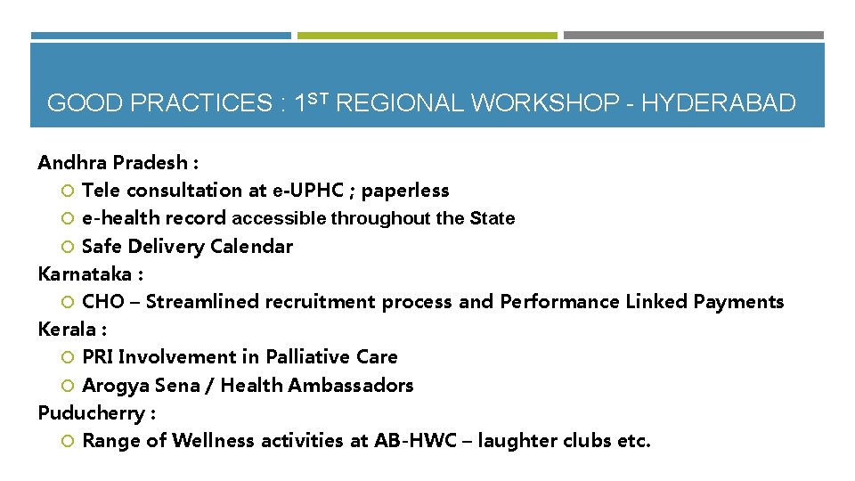 GOOD PRACTICES : 1 ST REGIONAL WORKSHOP - HYDERABAD Andhra Pradesh : Tele consultation