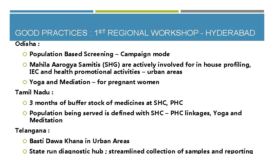 GOOD PRACTICES : 1 ST REGIONAL WORKSHOP - HYDERABAD Odisha : Population Based Screening