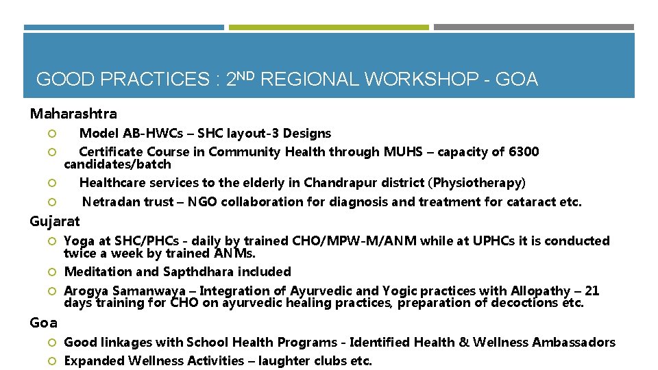 GOOD PRACTICES : 2 ND REGIONAL WORKSHOP - GOA Maharashtra Model AB-HWCs – SHC