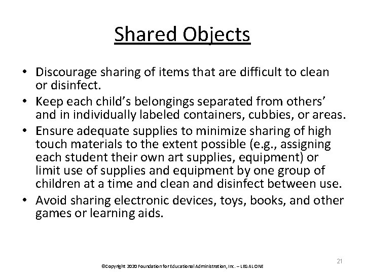 Shared Objects • Discourage sharing of items that are difficult to clean or disinfect.