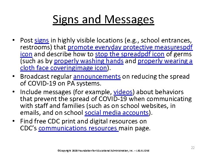 Signs and Messages • Post signs in highly visible locations (e. g. , school