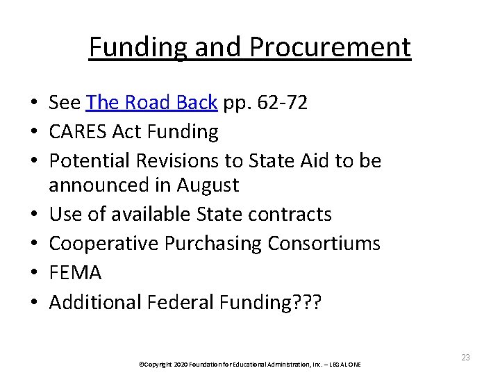 Funding and Procurement • See The Road Back pp. 62 -72 • CARES Act