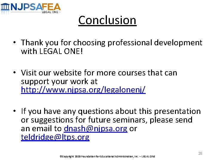 Conclusion • Thank you for choosing professional development with LEGAL ONE! • Visit our