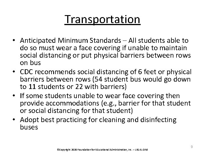 Transportation • Anticipated Minimum Standards – All students able to do so must wear