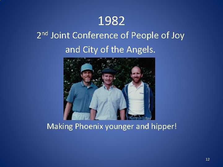 1982 2 nd Joint Conference of People of Joy and City of the Angels.