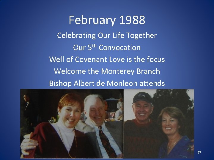 February 1988 Celebrating Our Life Together Our 5 th Convocation Well of Covenant Love