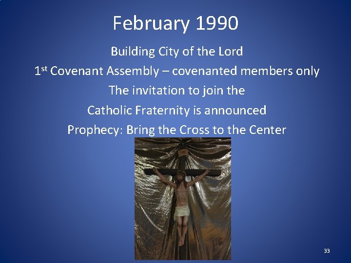 February 1990 Building City of the Lord 1 st Covenant Assembly – covenanted members