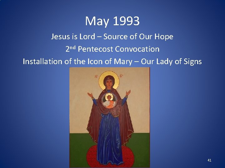 May 1993 Jesus is Lord – Source of Our Hope 2 nd Pentecost Convocation