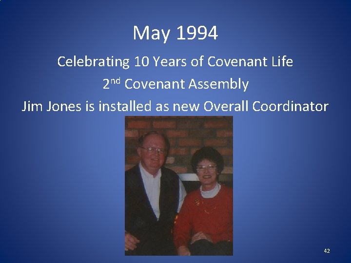May 1994 Celebrating 10 Years of Covenant Life 2 nd Covenant Assembly Jim Jones