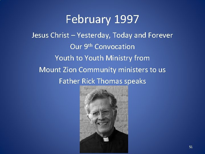 February 1997 Jesus Christ – Yesterday, Today and Forever Our 9 th Convocation Youth