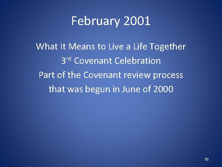 February 2001 What It Means to Live a Life Together 3 rd Covenant Celebration