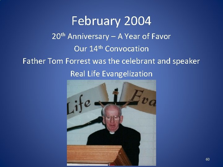 February 2004 20 th Anniversary – A Year of Favor Our 14 th Convocation