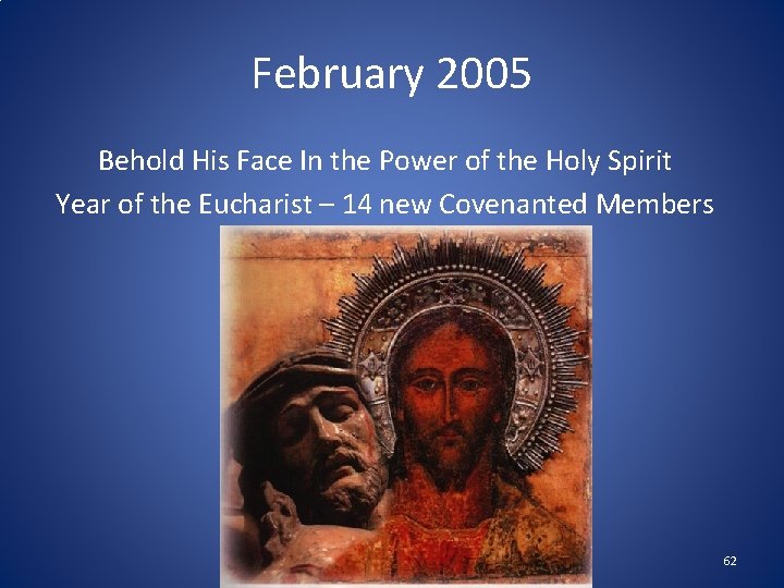 February 2005 Behold His Face In the Power of the Holy Spirit Year of February 2005 Behold His Face In the Power of the Holy Spirit Year of
