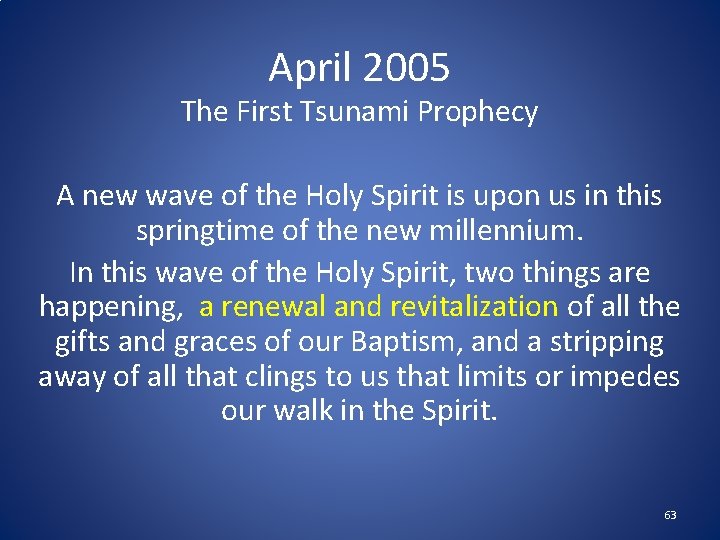 April 2005 The First Tsunami Prophecy A new wave of the Holy Spirit is