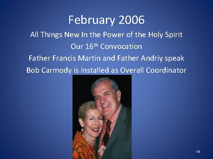February 2006 All Things New In the Power of the Holy Spirit Our 16