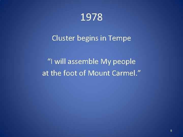 1978 Cluster begins in Tempe “I will assemble My people at the foot of 1978 Cluster begins in Tempe “I will assemble My people at the foot of