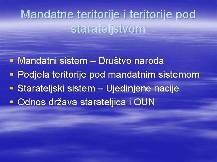 Mandatne teritorije i teritorije pod starateljstvom § § Mandatni sistem – Društvo naroda Podjela