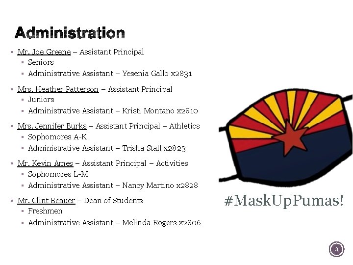 § Mr. Joe Greene – Assistant Principal § Seniors § Administrative Assistant – Yesenia